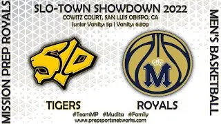 PSNtv: SLO-Town Showdown | San Luis Obispo Tigers at Mission Prep Royals Men's Basketball