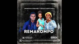 RE MAKOMPO  -_- MIKELMIKE X DR RAZOLO & VOCALIST HAPPY SMALL  -_-  official song