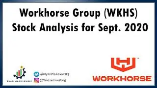 Workhorse Group (WKHS) Technical Stock Analysis for Sept. 2020