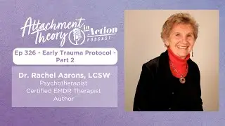 Early Trauma Protocol - Part 2: Dr. Rachel Aarons