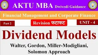 12| Financial Management and Corporate Finance unit 4,Dividend model, walter model, gordon model,