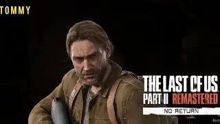 Kein zurück Modus  mit Tommy-  The Last of Us 2 Remastered Gameplay German #66