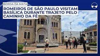 Romeiros de São Paulo visitam basílica de Borda Da Mata durante trajeto pelo Caminho da Fé