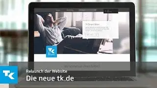 Relaunch der Website | Die neue tk.de