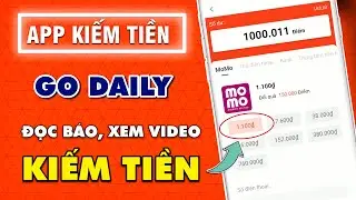C&aacute;ch Kiếm Tiền Online Với App Go Daily - App Đọc B&aacute;o Kiếm Tiền Miễn Ph&iacute; Go Daily App, Min R&uacute;t Chỉ 1K