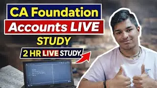 Hours CA Foundation Accounts LIVE Study 📘 | Jan 2026 Attempt