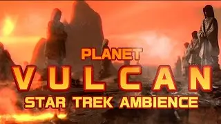 PLANET VULCAN STAR TREK AMBIENCE / STRONG DESERT WINDS, SCI-FI SOUNDS / SCIFI ASMR 
