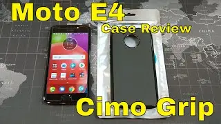 Moto E4 Case Review - Cimo Grip ($8) - TPU Case