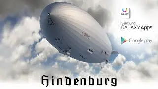Hindenburg 3DA - Now available on Google Play & Samsung GALAXY Apps !!!