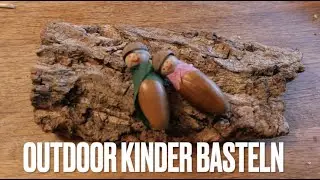 Outdoor Kinder basteln 🥰Eichelp&uuml;ppchen🪆