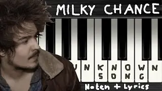 Milky Chance - Song ohne Namen / Unknown Song &rarr; Lyrics + Klaviernoten | Chords