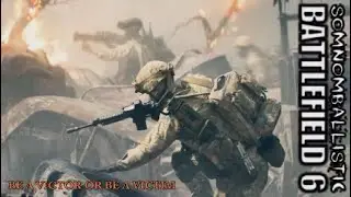 BATTLEFIELD 6 - BE A VICTOR OR BE A VICTIM