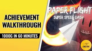 Paper Flight - Super Speed Dash - Achievement Walkthrough (1000G IN 60 MINUTES)