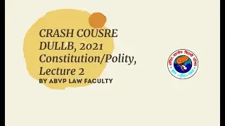 DU LLB ENTRANCE CRASH COURSE, 2021 Constitution/Polity Lecture-2