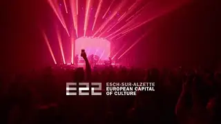 Esch2022 - European Capital of Culture | Official Aftermovie