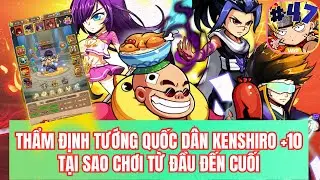 Manga B&aacute; Ch&aacute;y - #47 THẨM ĐỊNH TƯỚNG QUỐC D&Acirc;N KENSHIRO +10 TẠI SAO CHƠI TỪ ĐẦU ĐẾN CUỐI