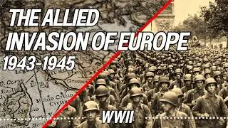 The Allied Invasion of Europe (WW2 Mini Documentary)