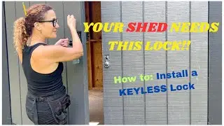 Your Shed NEEDS This Lock! How to Install a Keyless Lock