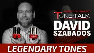 Ep. 154 - David Szabados of Legendary Tones!