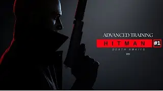 HITMAN: Freeform Training Walkthrough (Advanced Training)
