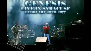 Genesis - Live in Syracuse - February 26th, 1977