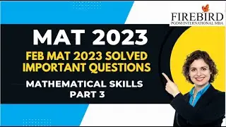 MAT 2023 | MATHEMATICAL SKILLS | Solved Important Questions | Part 3