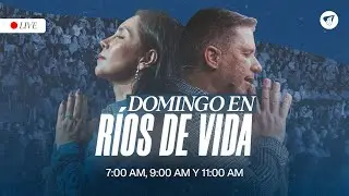 ¡EN VIVO! - Domingo día Del Señor - 11:00 am | Iglesia Ríos de Vida - Pastor Miguel Arrázola