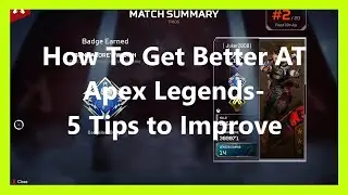 How To Get Better at Apex Legends- 5 Tips to Instantly Improve