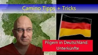 Unterk&uuml;nfte / Herbergen f&uuml;r das Pilgern auf dem Jakobsweg in Deutschland