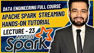Spark Streaming Hands-on Tutorial | Data Engineer Full Course | Lecture 23