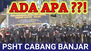 psht cabang Banjar ! Psht kalsel Provinsi Kalimantan Selatan