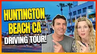 DRIVING TOUR of Huntington Beach California Top Place to Live | Downtown Huntington Beach!