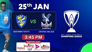 Negombo Youth FC&nbsp;vs Crystal Palace&nbsp;- Champions League 2025/26