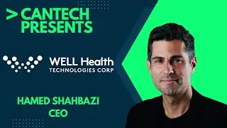 WELL Health CEO Hamed Shahbazi interview (2026)