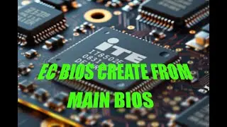 EC BIOS CREATE FROM  MAIN BIOS