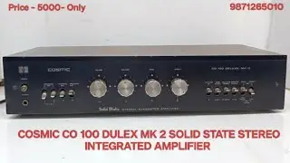 COSMIC CO 100 SOLID STATE STEREO INTEGRATED AMPLIFIER Price - 5000/- Only Contact No - 9871265010
