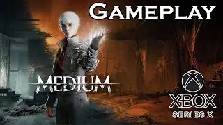 The Medium | Xbox Series X GAMEPLAY (4K)