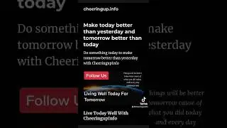 Living Well Today For Tomorrow @CheeringupTV Channel