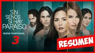 Sin senos si hay paraiso Resumen Temporada 3 (Resubido)