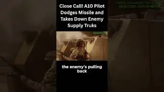 Close Call! A10 Pilot Dodges Missile and Takes Down Enemy Supply Truks