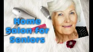 Finally, Hair Care for Seniors at home!