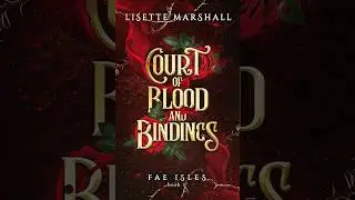 A Court of Blood and Bindings Chapter 10 | Romantasy Book Summary & Analysis