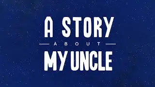 Первый взгляд и прохождение на игру A Story About My Uncle#1