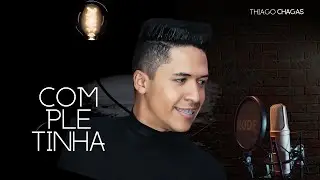 Thiago Chagas - Completinha