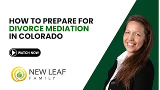 How To Prepare for Divorce Mediation in Colorado