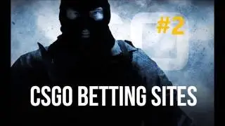 CSGO Bet Sites #2