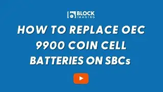 How to Replace OEC 9900 Coin Cell Batteries on SBCs