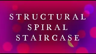REVIT | STRUCTURAL SPIRAL STAIR