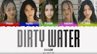 DREAM ACADEMY - &lsquo;DIRTY WATER&rsquo; LYRICS (Color Coded Lyrics)