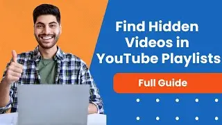 How To See Hidden Videos On YouTube Playlist   Full Guide